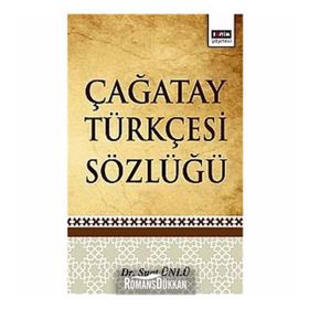ÇAĞATAY TÜRKÇESİ SÖZLÜĞÜ - SUAT ÜNLÜ