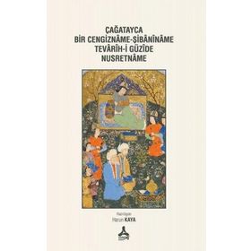 Çağatayca Bir Cengizname Şibaniname Tevarih-i Güzide Nusretname - Harun Kaya