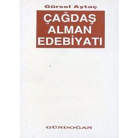 ÇAĞDAŞ ALMAN EDEBİYATI - GÜRSEL AYTAÇ (ISBN:9789756360224)