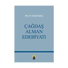 ÇAĞDAŞ ALMAN EDEBİYATI - GÜRSEL AYTAÇ (ISBN:9789756360224)