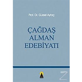 ÇAĞDAŞ ALMAN EDEBİYATI - GÜRSEL AYTAÇ
