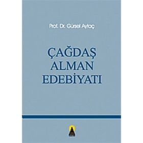 ÇAĞDAŞ ALMAN EDEBİYATI - GÜRSEL AYTAÇ