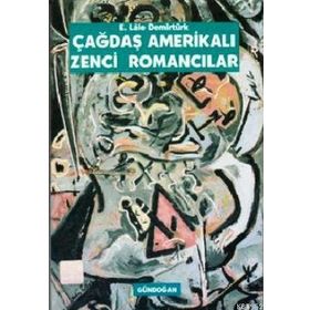 Çağdaş Amerikalı Zenci Romancılar - E. Lale Demirtürk