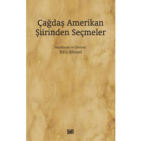 Çağdaş Amerikan Şiirinden Seçmeler - Yeliz Altunel