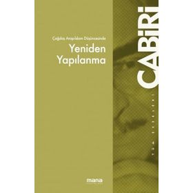 ÇAĞDAŞ ARAP İSLAM DÜŞÜNCESİNDE YENIDEN YAPILANMA - MUHAMMED ABID EL CABIRI