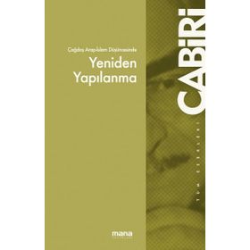 ÇAĞDAŞ ARAP İSLAM DÜŞÜNCESİNDE YENIDEN YAPILANMA - MUHAMMED ABID EL CABIRI