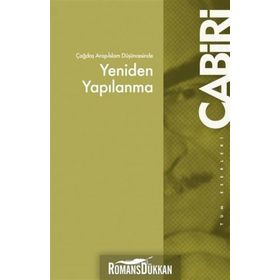 ÇAĞDAŞ ARAP İSLAM DÜŞÜNCESİNDE YENIDEN YAPILANMA - MUHAMMED ABID EL CABIRI