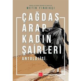 ÇAĞDAŞ ARAP KADIN ŞAİRLER ANTOLOJISI - KOLEKTIF