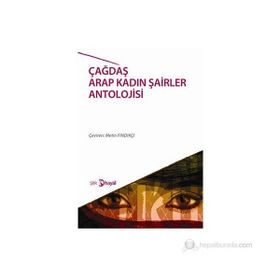 ÇAĞDAŞ ARAP KADIN ŞAİRLER ANTOLOJISI - KOLEKTIF