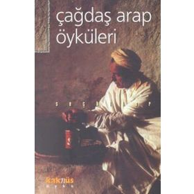 ÇAĞDAŞ ARAP ÖYKÜLERİ - SEÇKİ