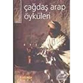 ÇAĞDAŞ ARAP ÖYKÜLERİ - SEÇKİ