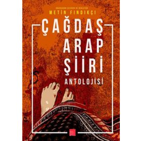ÇAĞDAŞ ARAP ŞİİRİ ANTOLOJISI - METIN FINDIKÇI