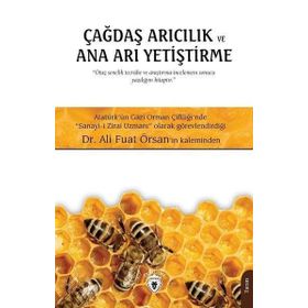 Çağdaş Arıcılık ve Ana Arı Yetiştirme - Ali Fuat Örsan