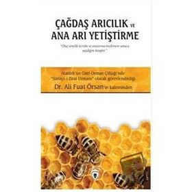 Çağdaş Arıcılık ve Ana Arı Yetiştirme - Ali Fuat Örsan