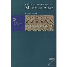 Çağdaş Azerbaycan Şairi Mehmed Araz - Yrd. Doç. Salih Okumuş