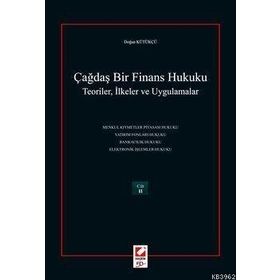ÇAĞDAŞ BIR FINANS HUKUKU (2 CILT) TEORILER, İLKELER VE UYGULAMALAR - DOĞAN KÜTÜKÇÜ