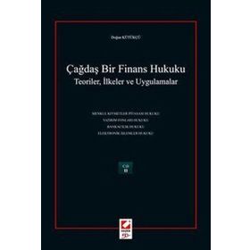 ÇAĞDAŞ BIR FINANS HUKUKU (2 CILT) TEORILER, İLKELER VE UYGULAMALAR - DOĞAN KÜTÜKÇÜ