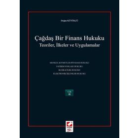 ÇAĞDAŞ BIR FINANS HUKUKU (2 CILT) TEORILER, İLKELER VE UYGULAMALAR - DOĞAN KÜTÜKÇÜ
