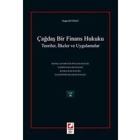 ÇAĞDAŞ BIR FINANS HUKUKU (2 CILT) TEORILER, İLKELER VE UYGULAMALAR - DOĞAN KÜTÜKÇÜ