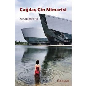 Çağdaş Çin Mimarisi - Xu Quansheng