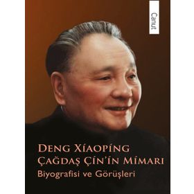 Çağdaş Çin'in Mimarı Deng Xiaoping / Pu Guoliang