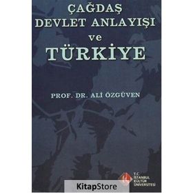Çağdaş Devlet Anlayışı ve Türkiye - Ali Özgüven