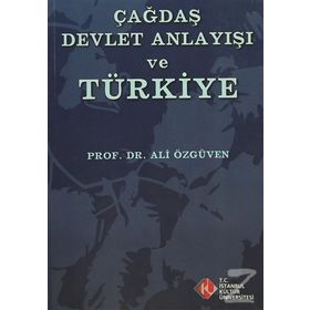 Çağdaş Devlet Anlayışı ve Türkiye - Ali Özgüven