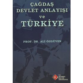Çağdaş Devlet Anlayışı ve Türkiye - Ali Özgüven