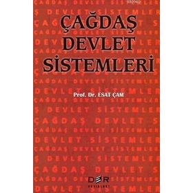 ÇAĞDAŞ DEVLET SISTEMLERI - ESAT ÇAM