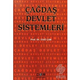 ÇAĞDAŞ DEVLET SISTEMLERI - ESAT ÇAM