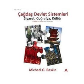 ÇAĞDAŞ DEVLET SISTEMLERI SIYASET COĞRAFYA KÜLTÜR - MICHAEL G. ROSKIN