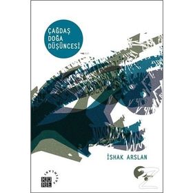 ÇAĞDAŞ DOĞA DÜŞÜNCESİ - İSHAK ARSLAN