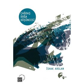 ÇAĞDAŞ DOĞA DÜŞÜNCESİ - İSHAK ARSLAN