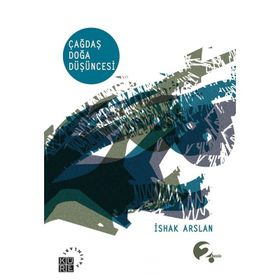 ÇAĞDAŞ DOĞA DÜŞÜNCESİ - İSHAK ARSLAN