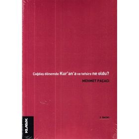 ÇAĞDAŞ DÖNEM´DE KUR´AN´A VE TEFSIRE NE OLDU? - GENEL