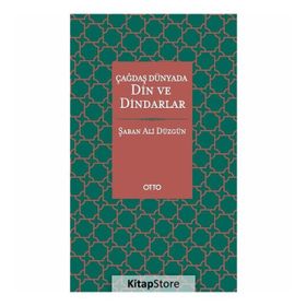 Çağdaş Dünyada Din ve Dindarlar - Şaban Ali Düzgün