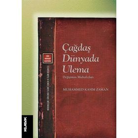 Çağdaş Dünyada Ulema: Değişimin Muhafızları - Muhammed Kasım Zaman