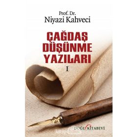 Çağdaş Düşünme Yazıları 1 - Niyazi Kahveci