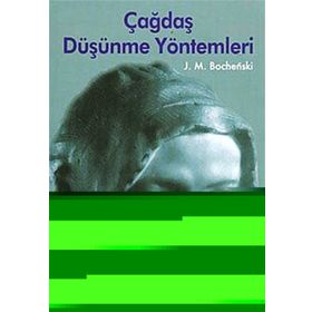 ÇAĞDAŞ DÜŞÜNME YÖNTEMLERİ - JOSEPH M. BOCHENSKI