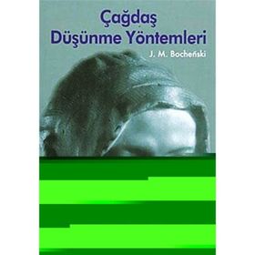 ÇAĞDAŞ DÜŞÜNME YÖNTEMLERİ - JOSEPH M. BOCHENSKI