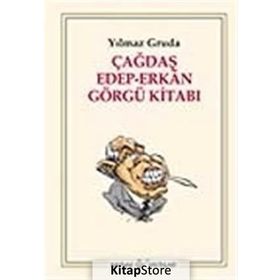 ÇAĞDAŞ EDEP-ERKAN GÖRGÜ KİTABI - YILMAZ GRUDA