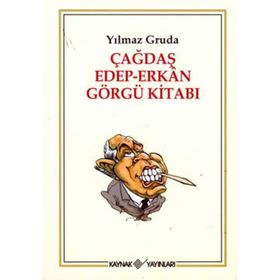 ÇAĞDAŞ EDEP-ERKAN GÖRGÜ KİTABI - YILMAZ GRUDA