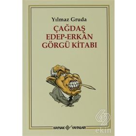 ÇAĞDAŞ EDEP-ERKAN GÖRGÜ KİTABI - YILMAZ GRUDA