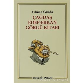 ÇAĞDAŞ EDEP-ERKAN GÖRGÜ KİTABI - YILMAZ GRUDA