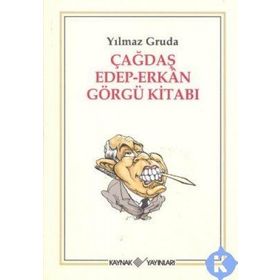 ÇAĞDAŞ EDEP-ERKAN GÖRGÜ KİTABI - YILMAZ GRUDA