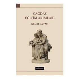 Çağdaş Eğitim Akımları - Kemal Aytaç