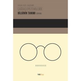 Çağdaş Epistemolojide Bilginin Tanımı Sorunu - Hasan Yücel Başdemir