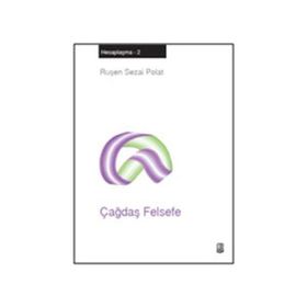 ÇAĞDAŞ FELSEFE HESAPLAŞMA 2 - RUŞEN SEZAI POLAT
