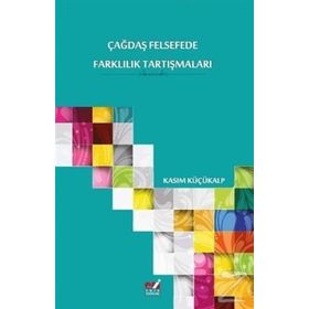 Çağdaş Felsefede Farklılık Tartışmaları - Kasım Küçükalp