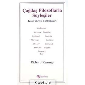 ÇAĞDAŞ FILOZOFLARLA SÖYLEŞİLER - RICHARD KEARNEY